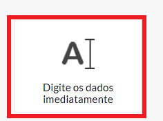Digite os dados imediatamente